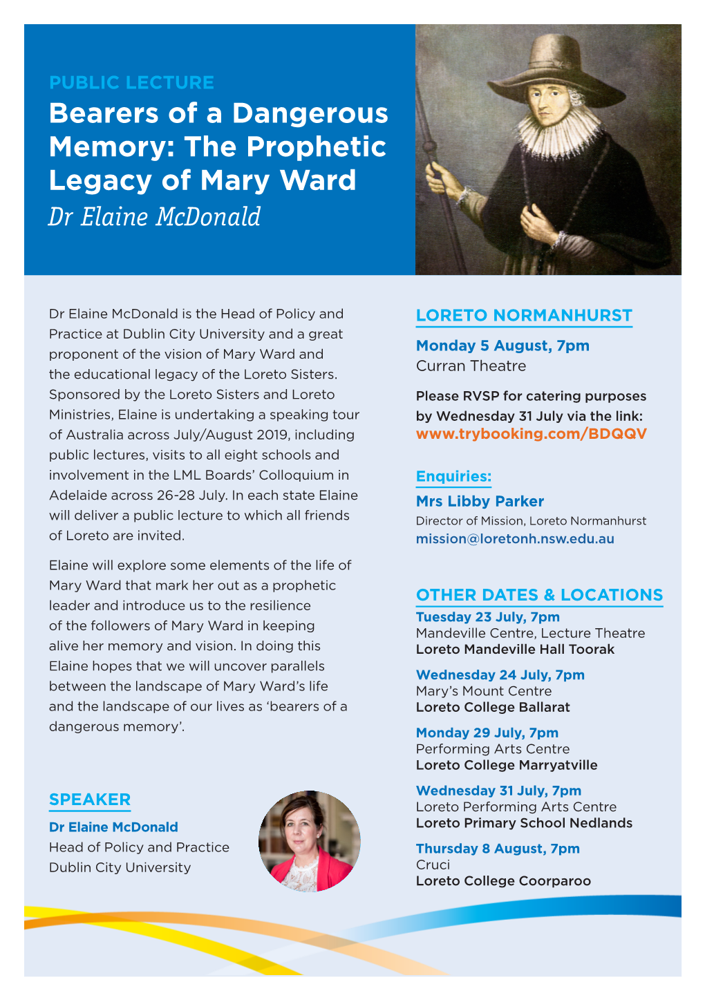 Bearers of a Dangerous Memory: the Prophetic Legacy of Mary Ward Dr Elaine Mcdonald