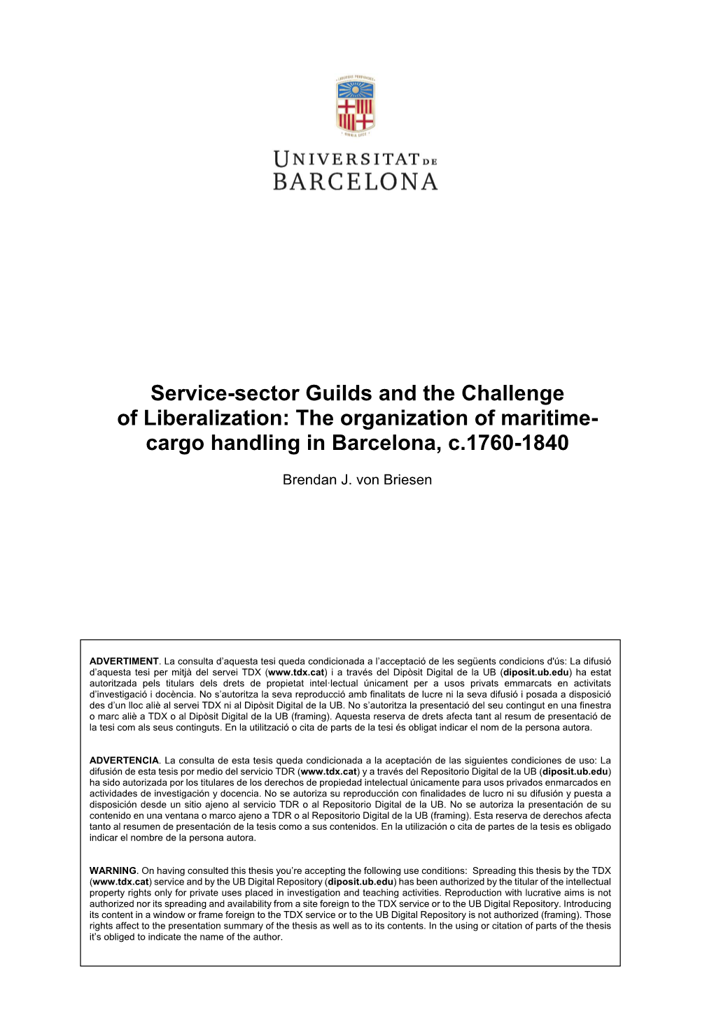 Service-Sector Guilds and the Challenge of Liberalization: the Organization of Maritime- Cargo Handling in Barcelona, C.1760-1840