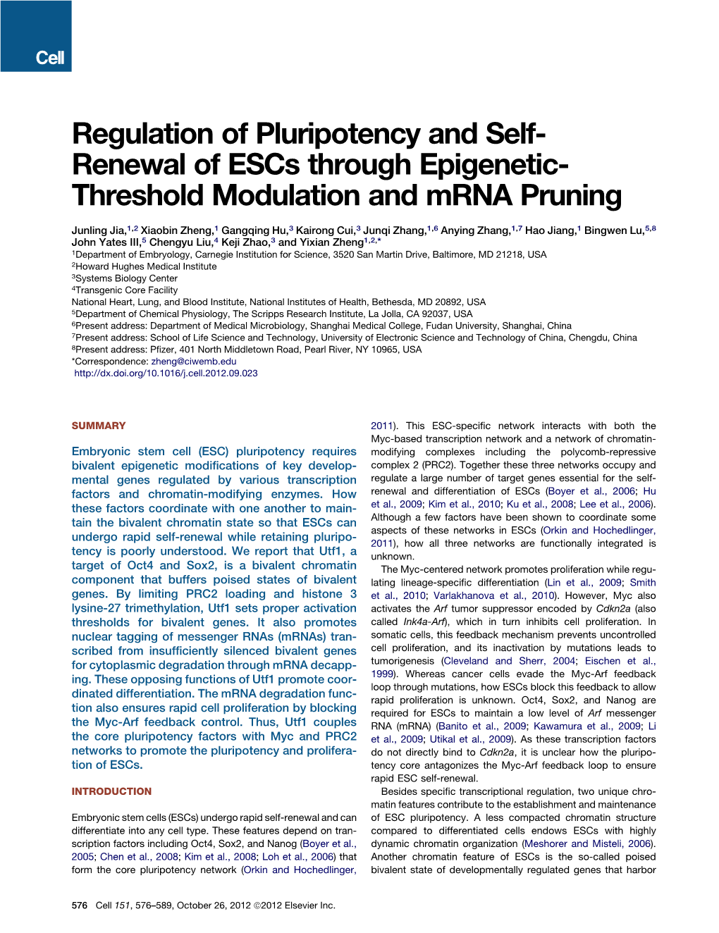 Regulation of Pluripotency and Self- Renewal of Escs Through Epigenetic- Threshold Modulation and Mrna Pruning