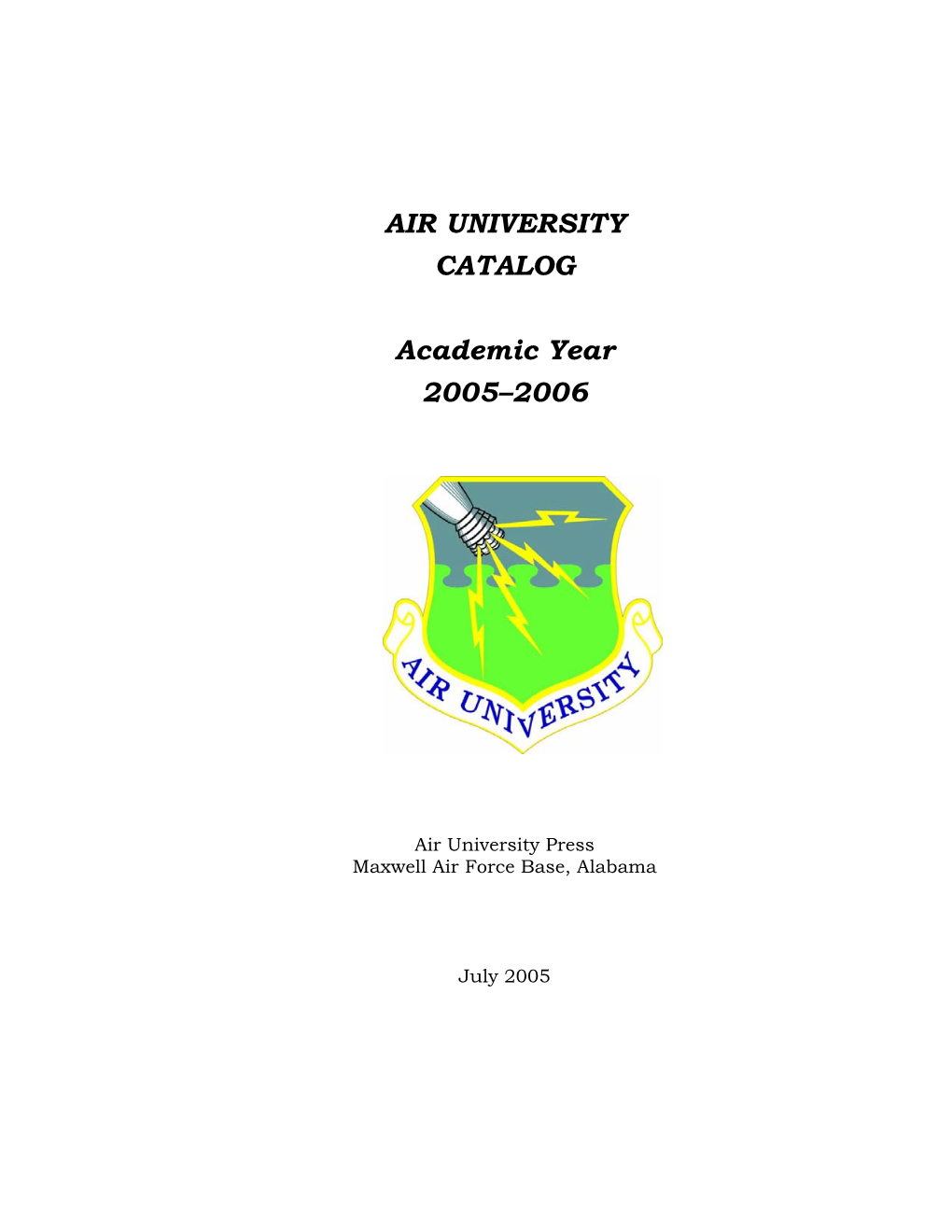 AIR UNIVERSITY CATALOG Academic Year 2005–2006