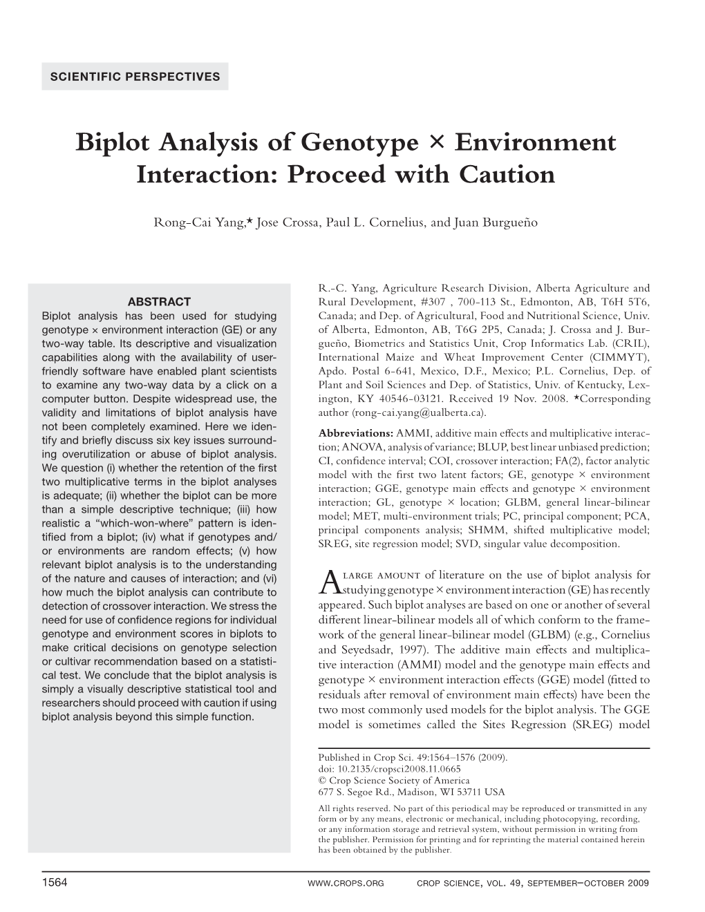 Biplot Analysis of Genotype × Environment Interaction: Proceed with Caution