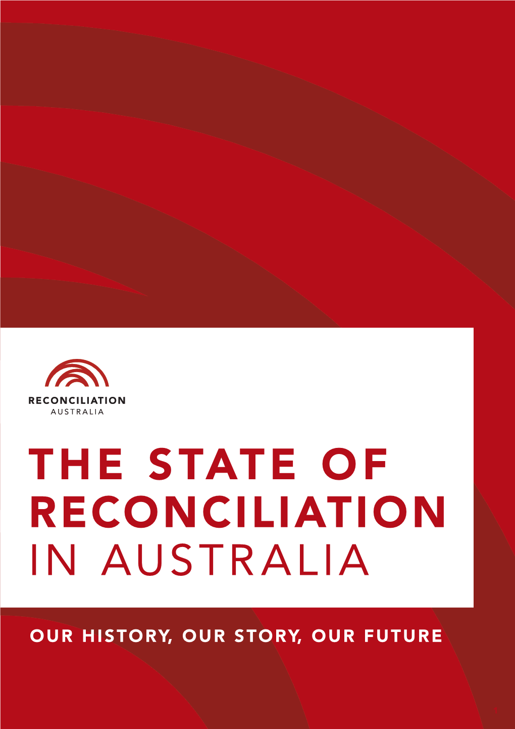 The State of Reconciliation in Australia Report, the AHRC Had Not Released Its Annual Report for 2013–14