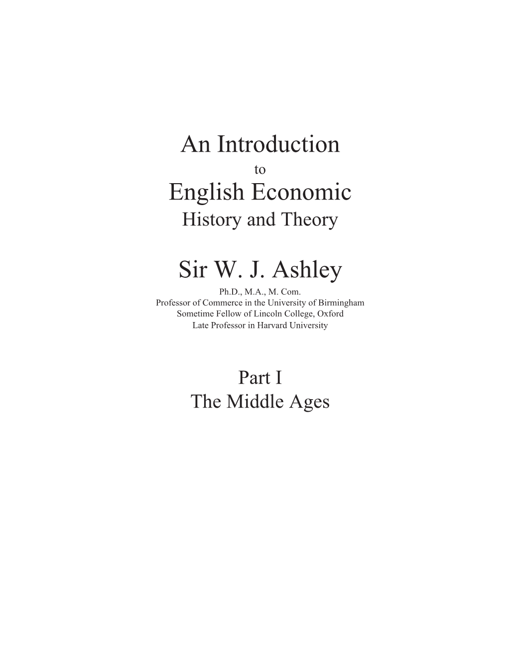 An Introduction to English Economic History and Theory Volume 1