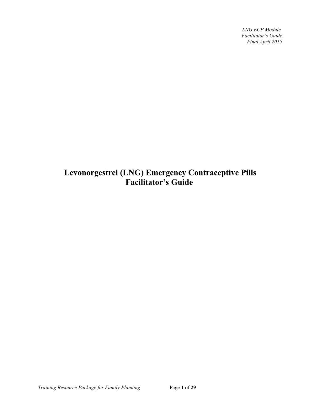 Levonorgestrel (LNG) Emergency Contraceptive Pills