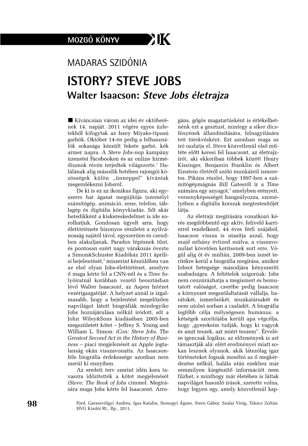 STEVE JOBS Walter Isaacson: Steve Jobs Életrajza