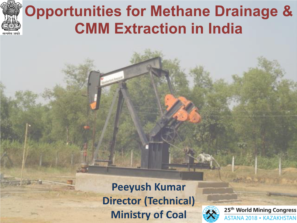 Opportunities for Methane Drainage & CMM Extraction in India