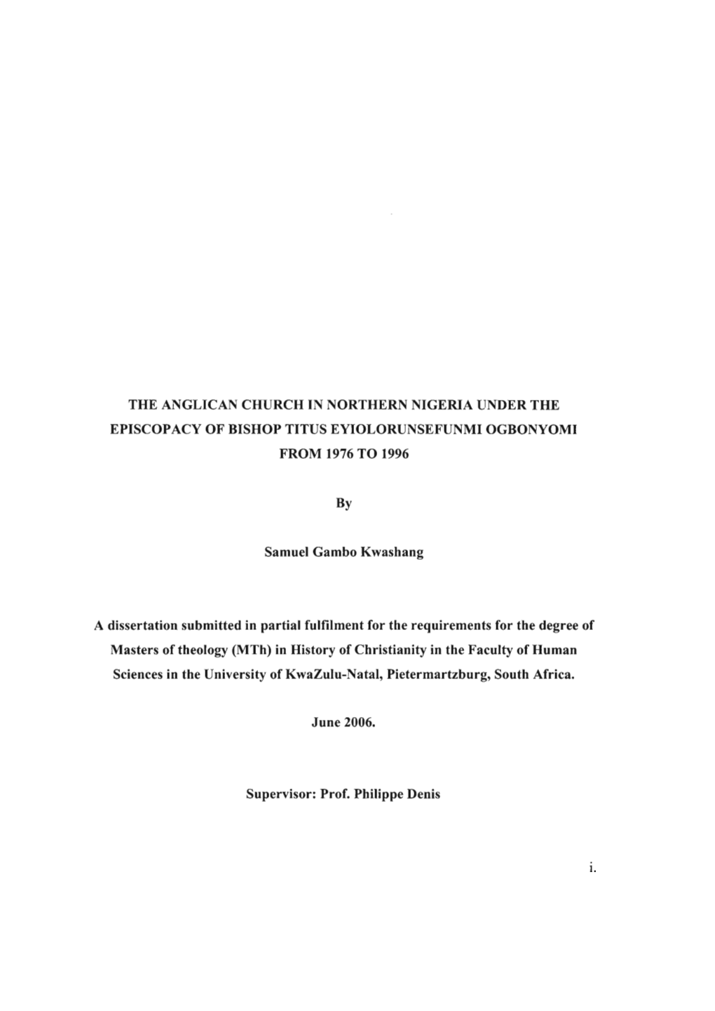 THE ANGLICAN CHURCH in NORTHERN NIGERIA UNDER the EPISCOPACY of BISHOP TITUS EYIOLORUNSEFUNMI OGBONYOMI from 1976 to 1996 By