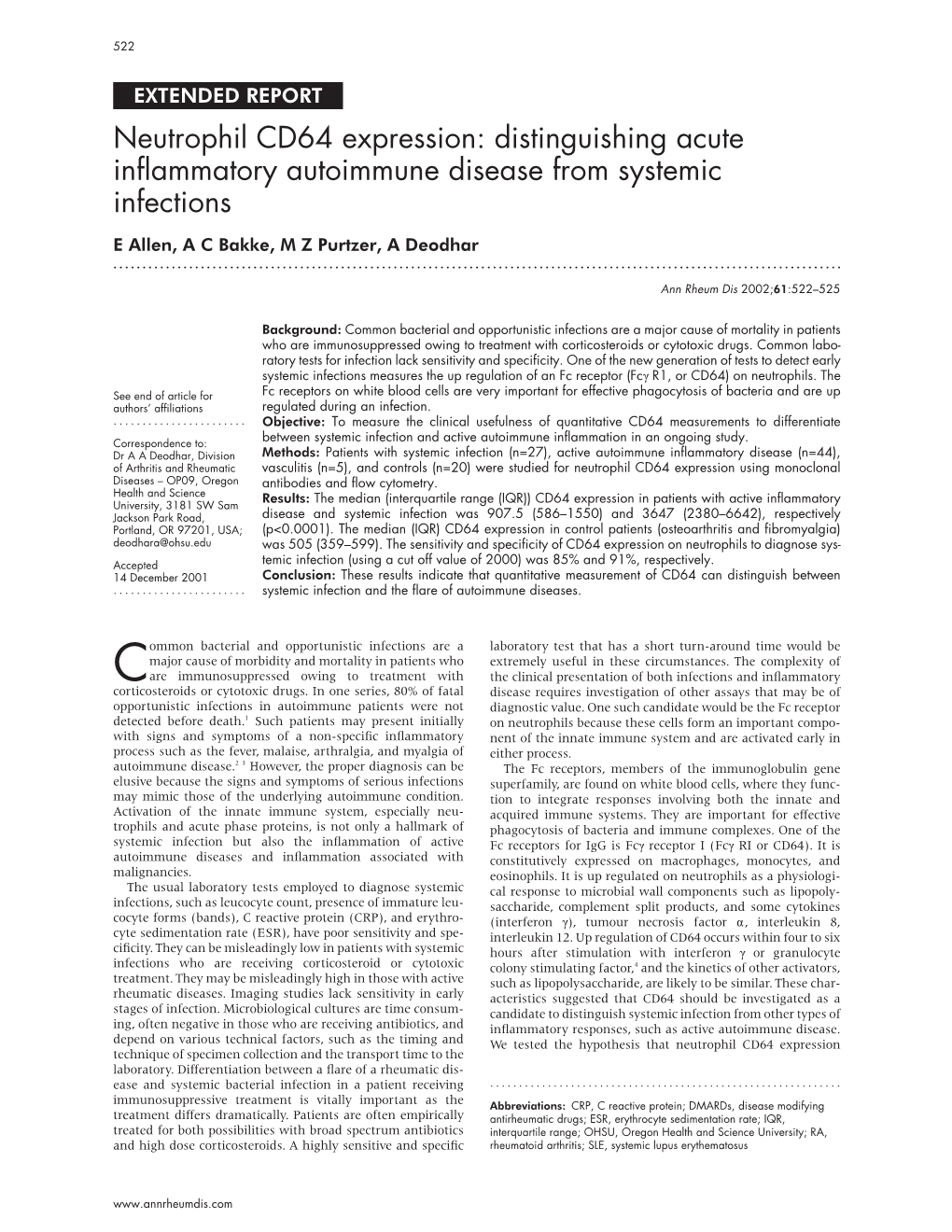Neutrophil CD64 Expression: Distinguishing Acute Inflammatory Autoimmune Disease from Systemic Infections E Allen, a C Bakke, M Z Purtzer, a Deodhar