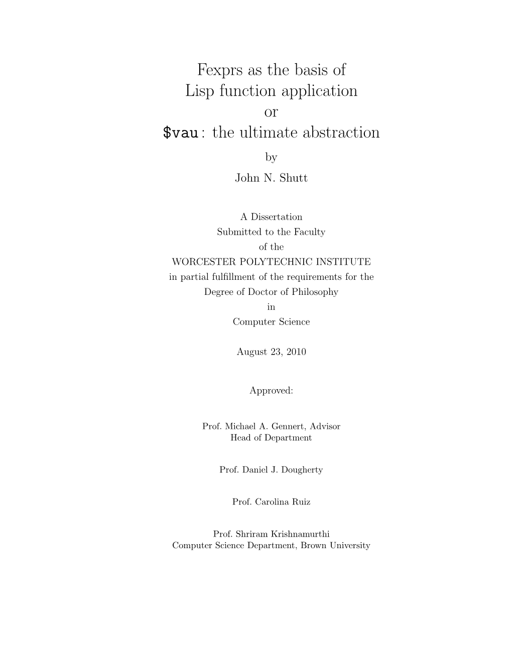 Fexprs As the Basis of Lisp Function Application Or $Vau : the Ultimate Abstraction by John N