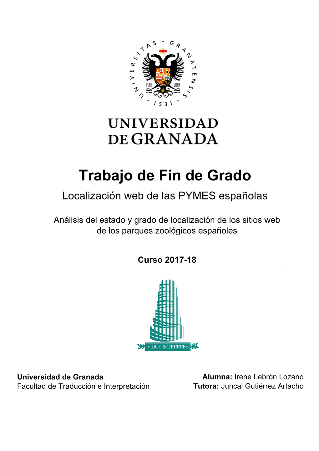 Trabajo De Fin De Grado Localización Web De Las PYMES Españolas Análisis Del Estado Y Grado De Localización De Los Sitios Web De Los Parques Zoológicos Españoles