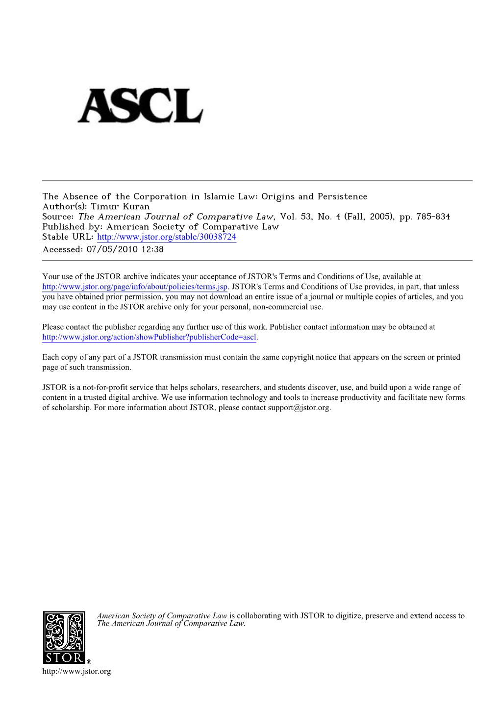 The Absence of the Corporation in Islamic Law: Origins and Persistence Author(S): Timur Kuran Source: the American Journal of Comparative Law, Vol