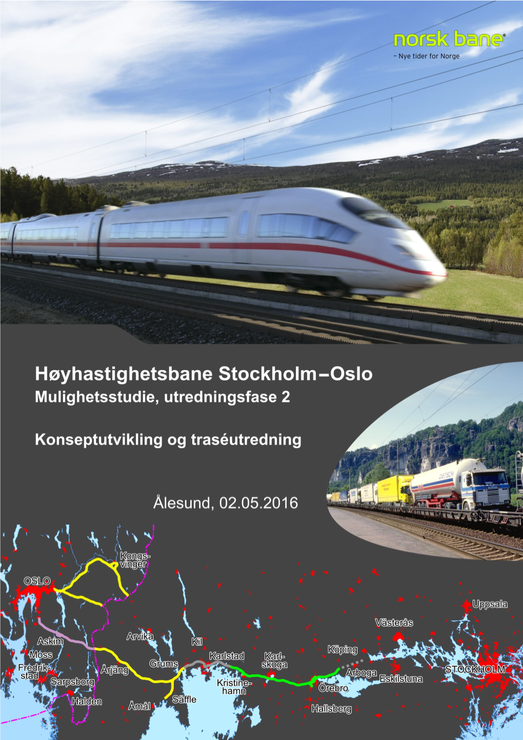 Høyhastighetsbane Stockholm – Oslo Mulighetsstudie, Utredningsfase 2, April 2020 1