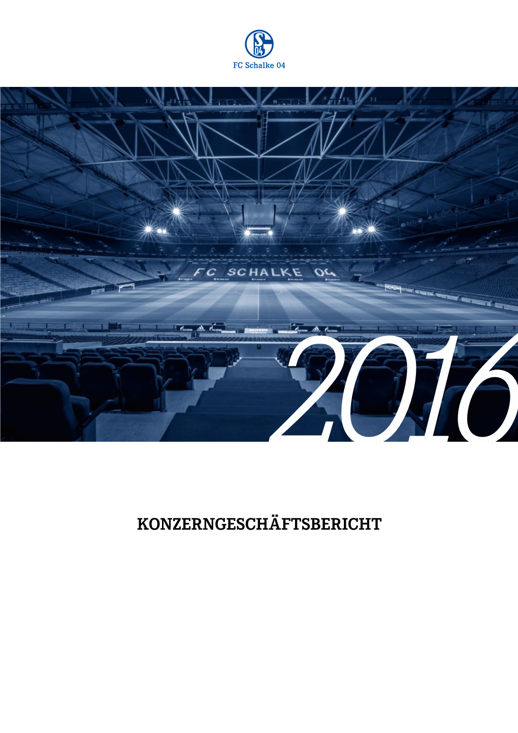 Konzerngeschäftsbericht Konzerngeschäftsbericht 2016 Konzerngeschäftsbericht 2016