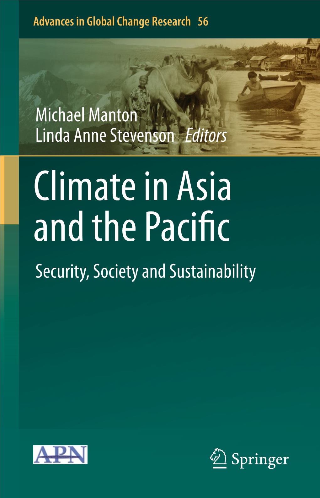 Climate in Asia and the Paci C Security, Society and Sustainability Climate in Asia and the Paciﬁ C ADVANCES in GLOBAL CHANGE RESEARCH