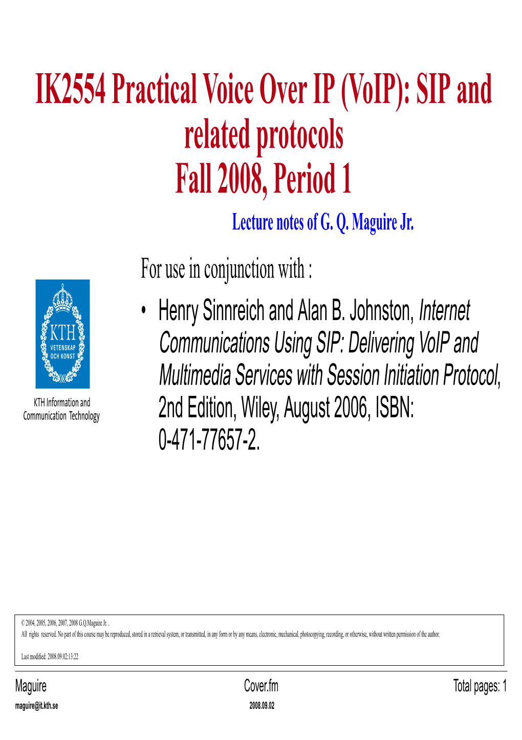 Voip): SIP and Related Protocols Fall 2008, Period 1 Communicationslecture Notesusing of SIP:G