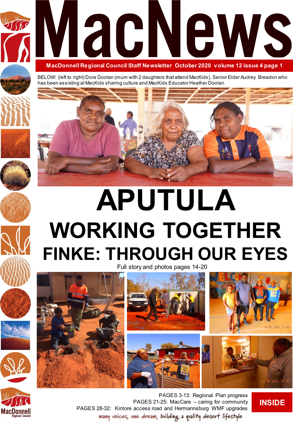 APUTULA WORKING TOGETHER FINKE: THROUGH OUR EYES Full Story and Photos Pages 14-20