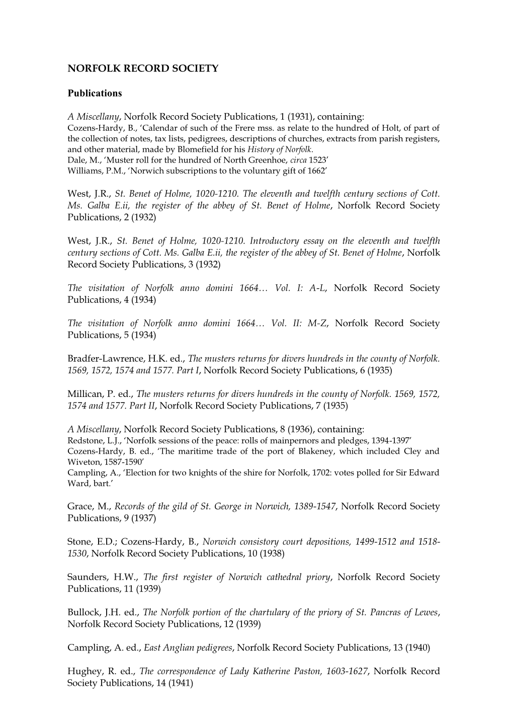 Norfolk Record Society Publications, 1 (1931), Containing: Cozens-Hardy, B., ‘Calendar of Such of the Frere Mss