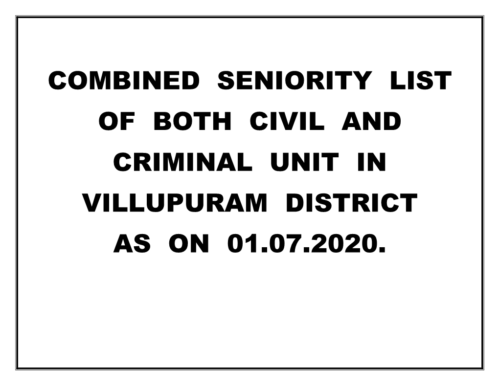 Combined Seniority List of Both Civil and Criminal Unit in Villupuram District As on 01.07.2020