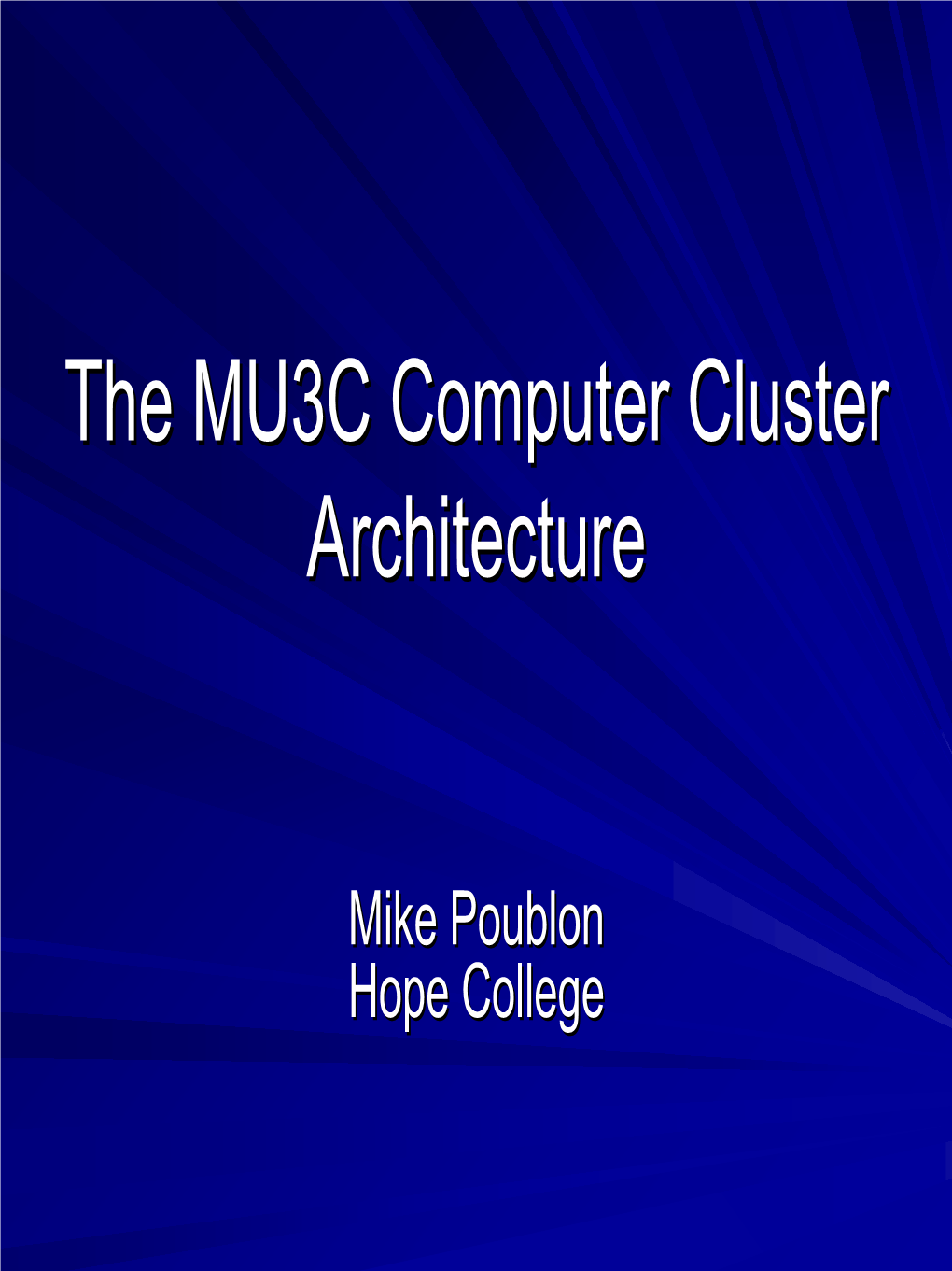 The MU3C Computer Cluster Architecture