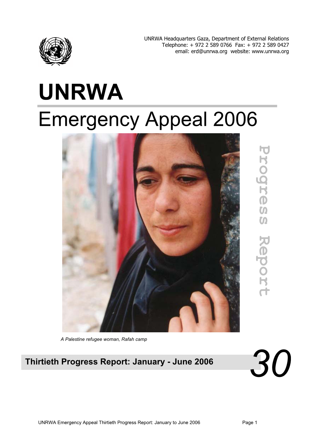 UNRWA Headquarters Gaza, Department of External Relations Telephone: + 972 2 589 0766 Fax: + 972 2 589 0427 Email: Erd@Unrwa.Org Website