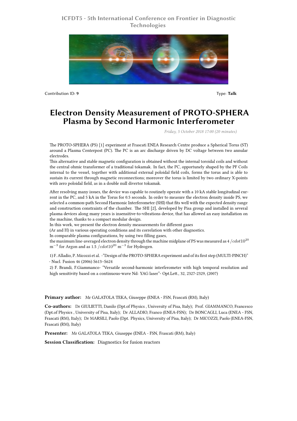 Electron Density Measurement of PROTO-SPHERA Plasma by Second Harmonic Interferometer Friday, 5 October 2018 17:00 (20 Minutes)