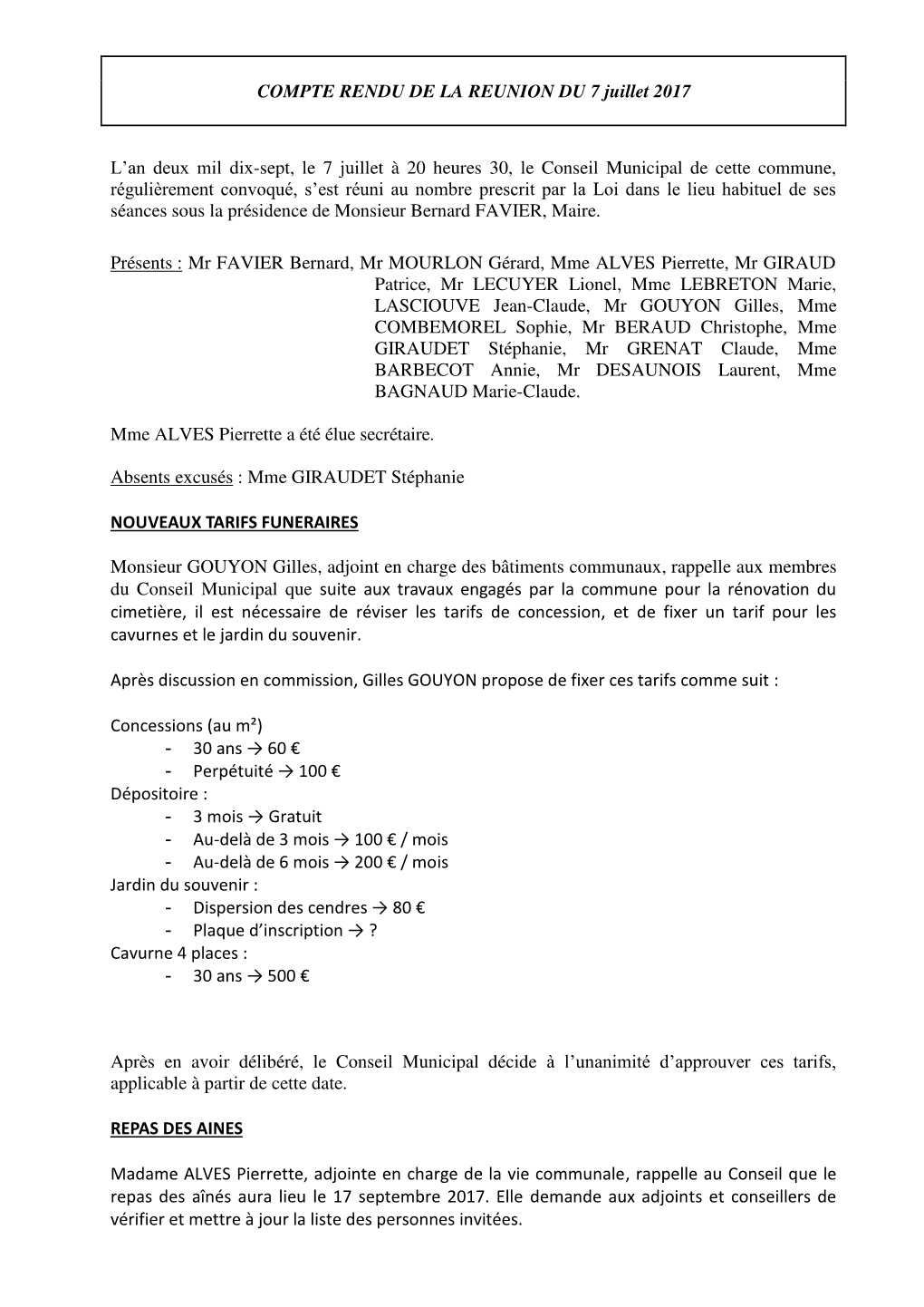 COMPTE RENDU DE LA REUNION DU 7 Juillet 2017 L'an Deux Mil Dix