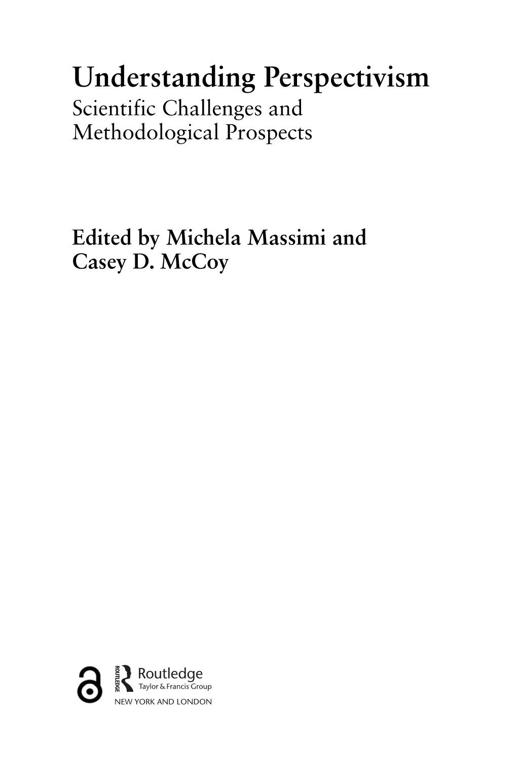 Understanding Perspectivism Scientific Challenges and Methodological Prospects