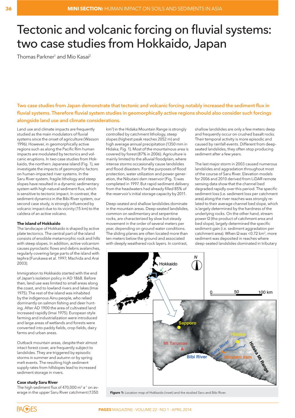 Tectonic and Volcanic Forcing on Fluvial Systems: Two Case Studies from Hokkaido, Japan Thomas Parkner1 and Mio Kasai2