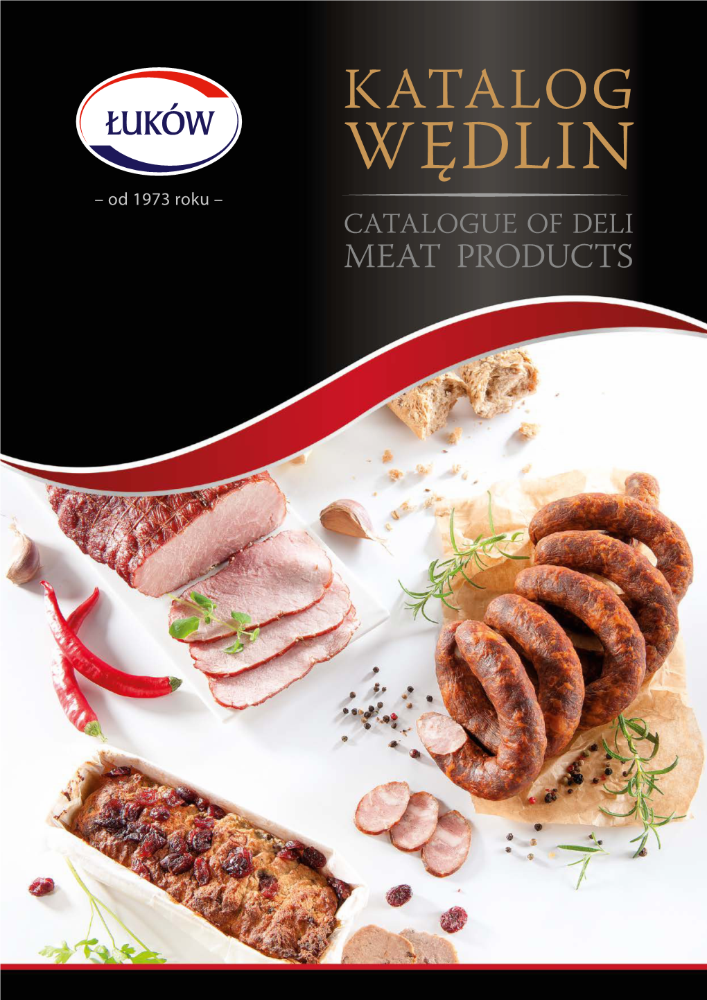 KATALOG WĘDLIN – Od 1973 Roku – CATALOGUE of DELI MEAT PRODUCTS Ponad 40 Lat Tradycji More Than 40 Years of Tradition
