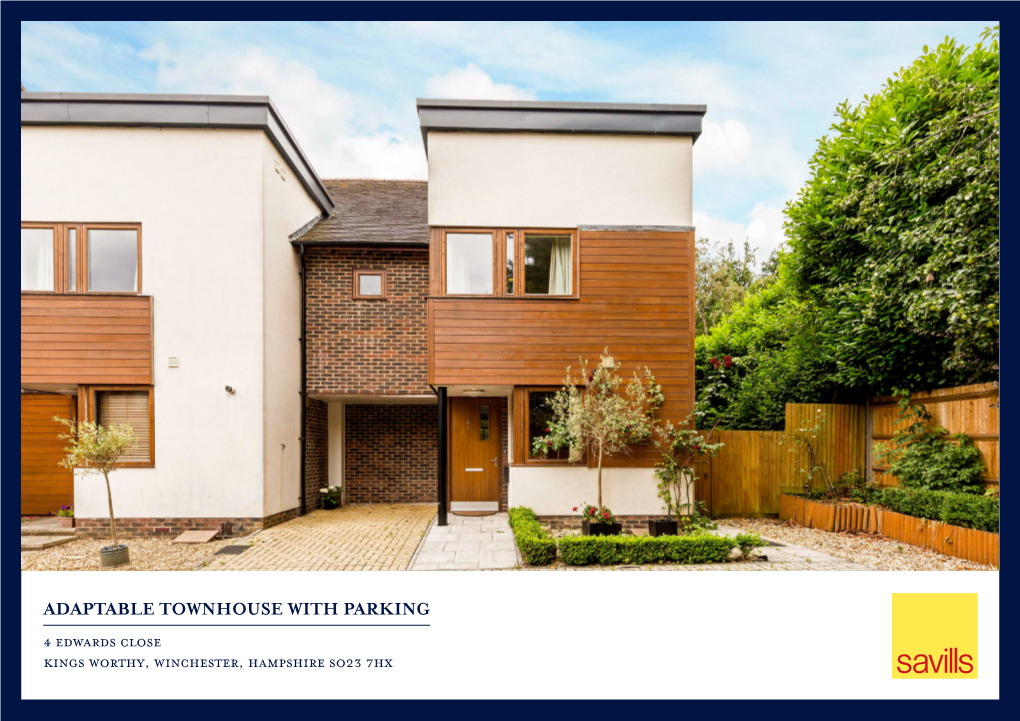 ADAPTABLE TOWNHOUSE with PARKING 4 Edwards Close Kings Worthy, Winchester, Hampshire So23 7Hx ADAPTABLE TOWNHOUSE with PARKING