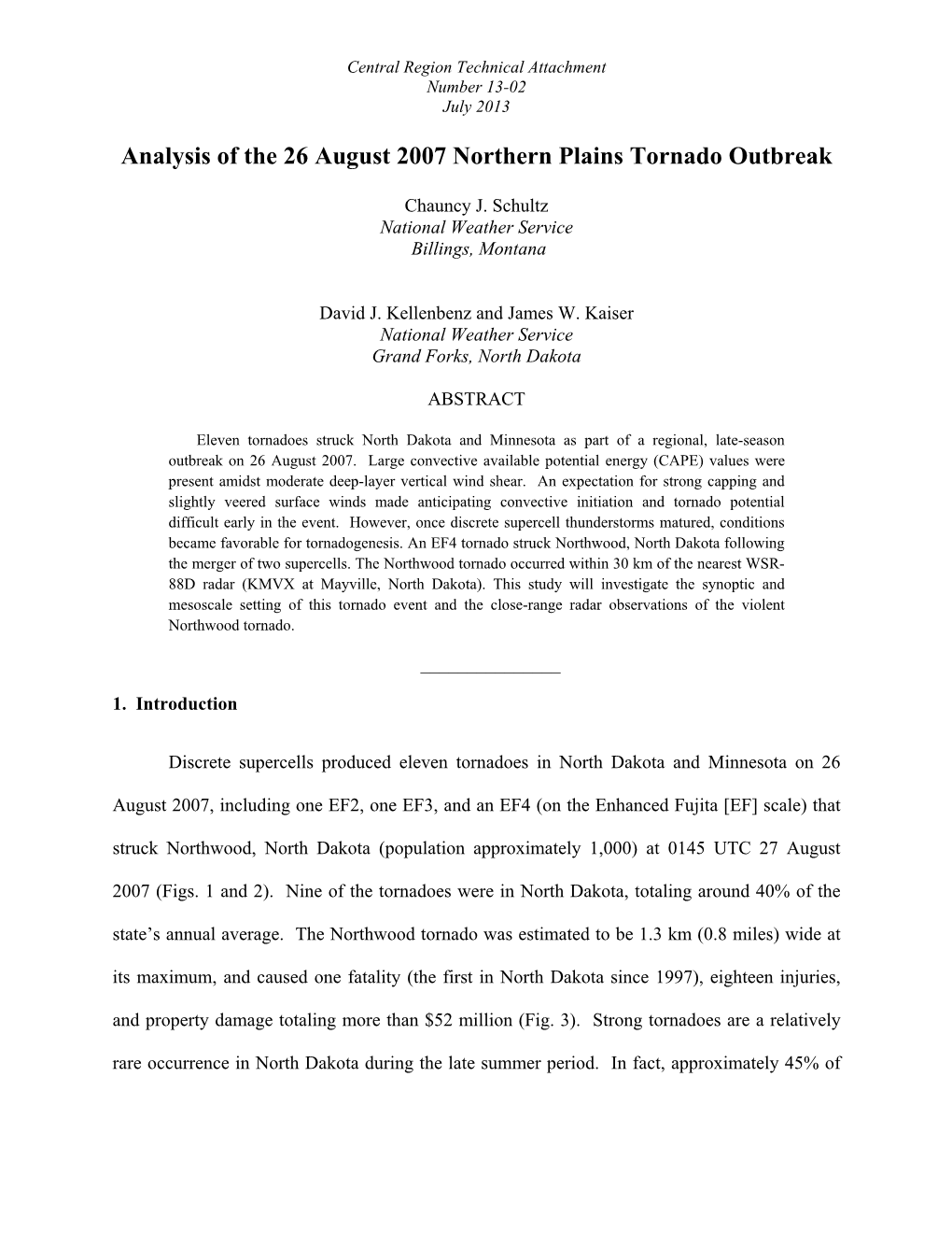 Analysis of the 26 August 2007 Northern Plains Tornado Outbreak