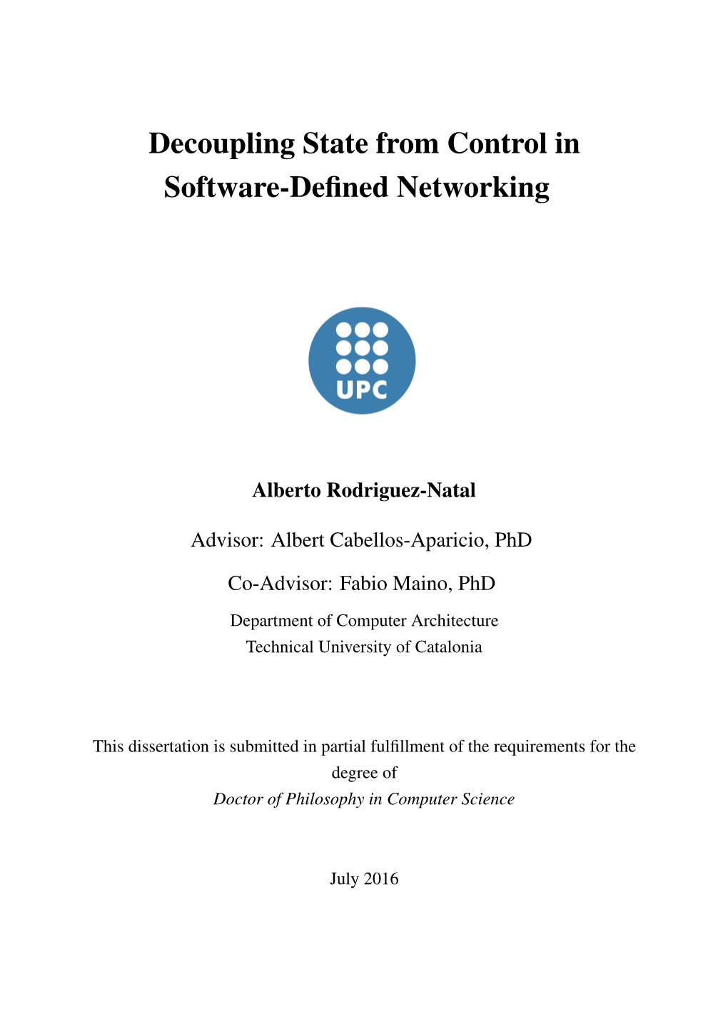 Decoupling State from Control in Software-Defined Networking