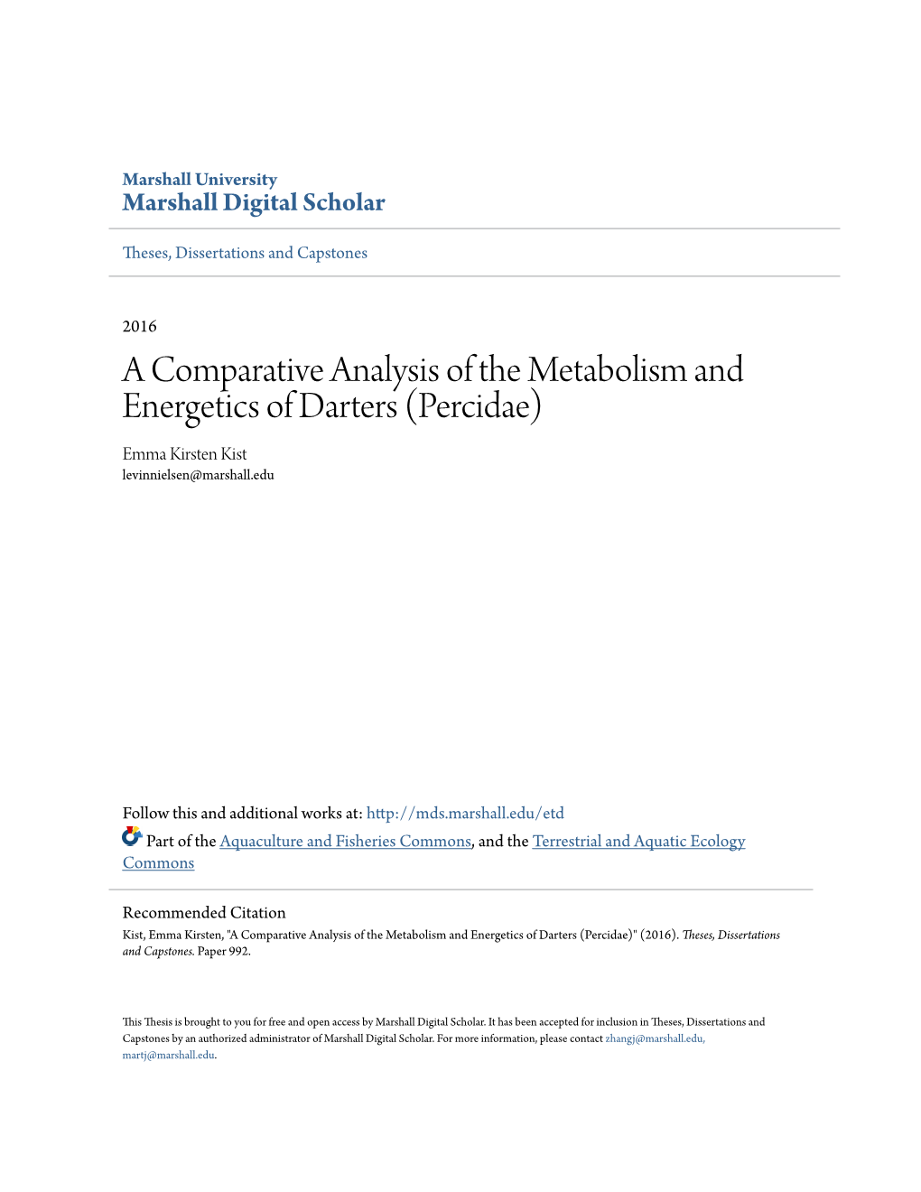 A Comparative Analysis of the Metabolism and Energetics of Darters (Percidae) Emma Kirsten Kist Levinnielsen@Marshall.Edu