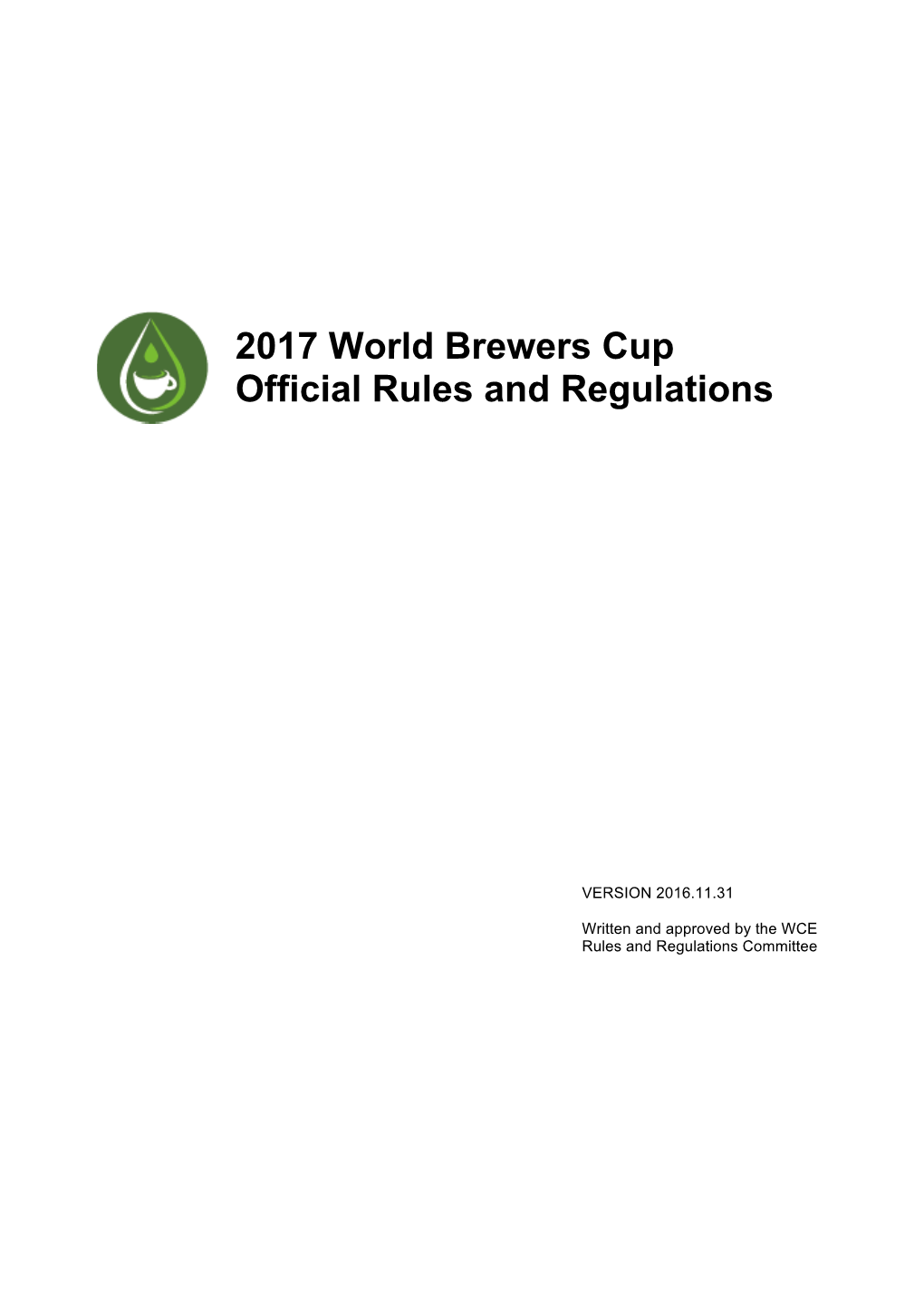 2017 World Brewers Cup Rules and Regulations Table of Contents