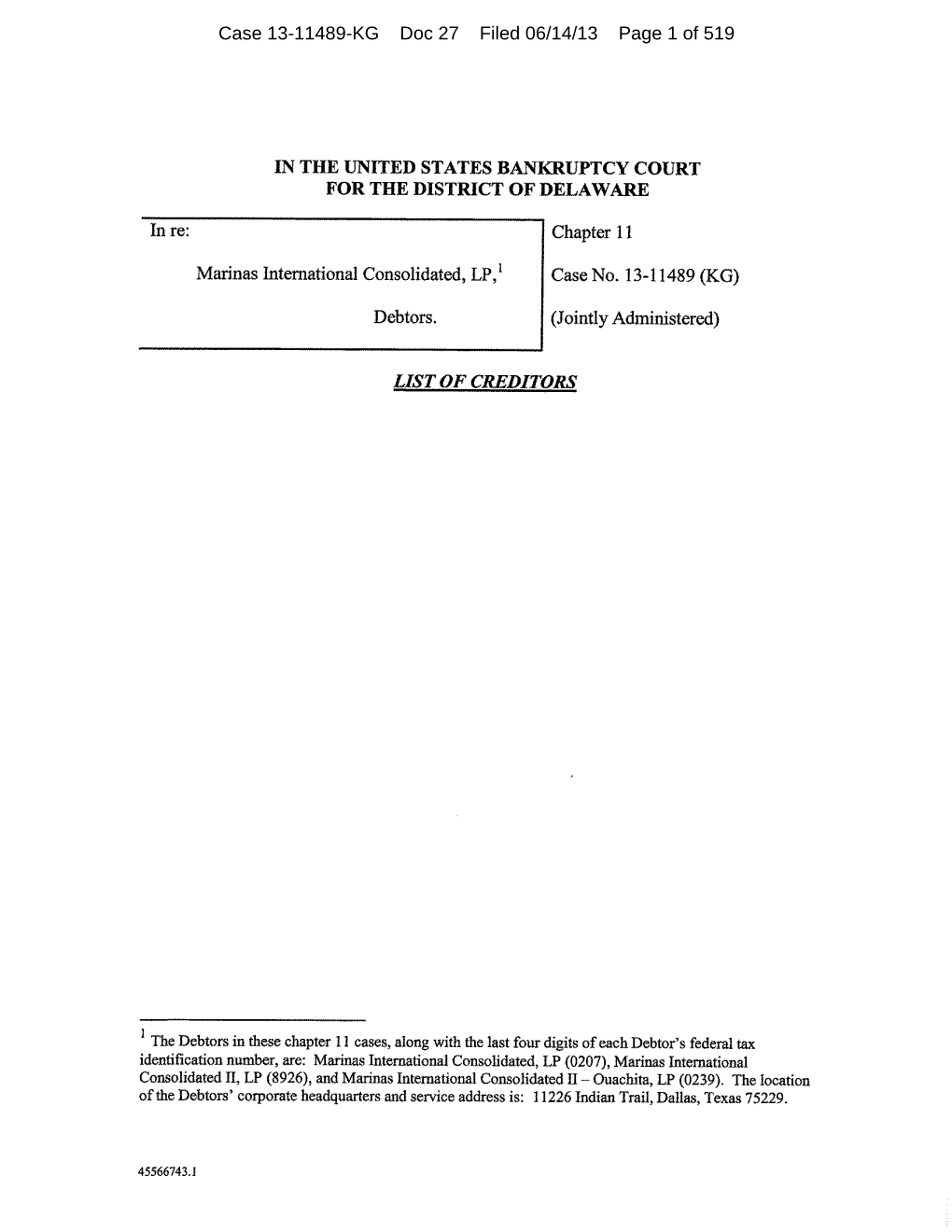 Case 13-11489-KG Doc 27 Filed 06/14/13 Page 1 of 519 Case 13-11489-KG Doc 27 Filed 06/14/13 Page 2 of 519 Case 13-11489-KG Doc 27 Filed 06/14/13 Page 3 of 519