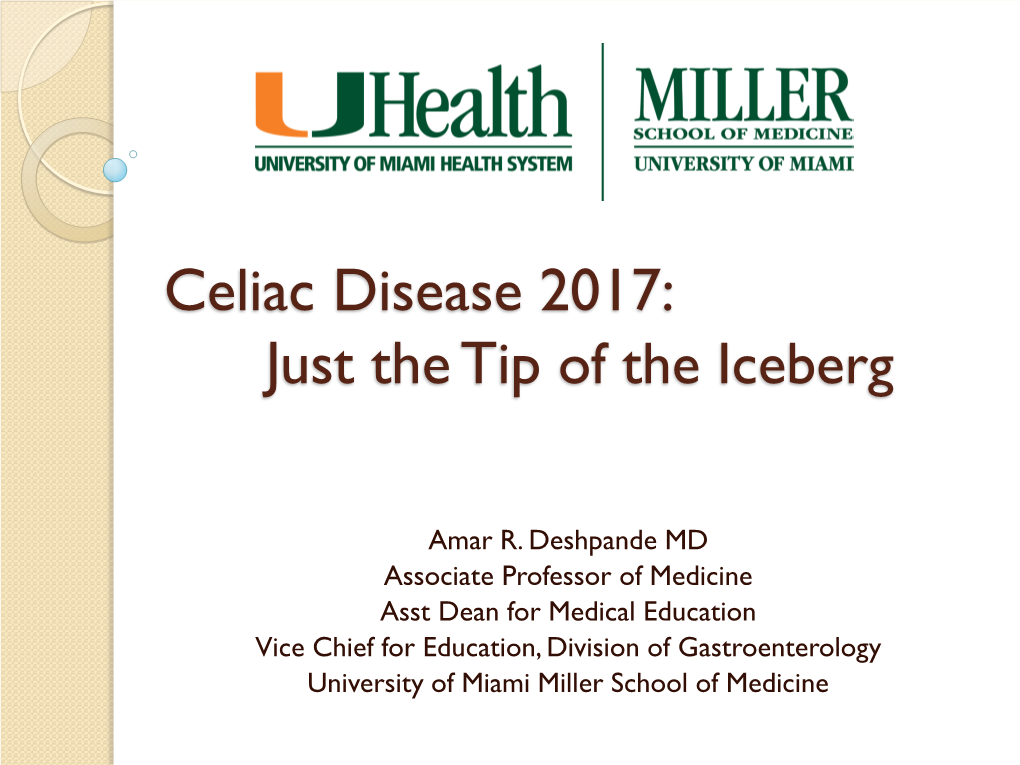 Celiac Disease 2017: Just the Tip of the Iceberg