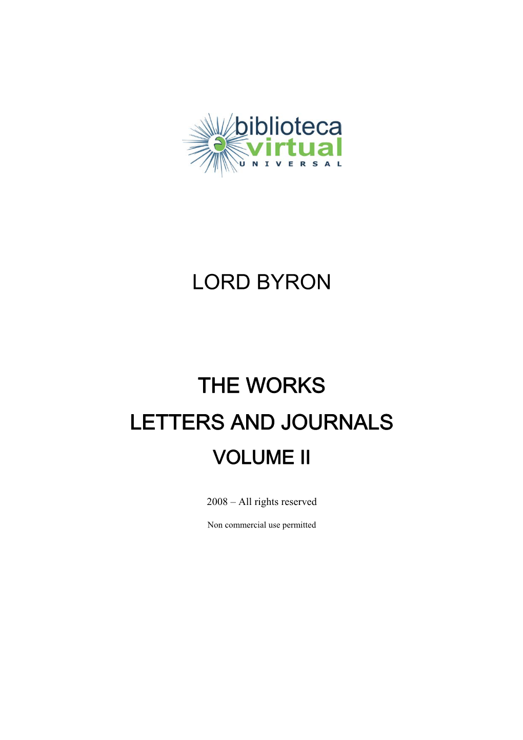 Lord Byron the Works Letters and Journals