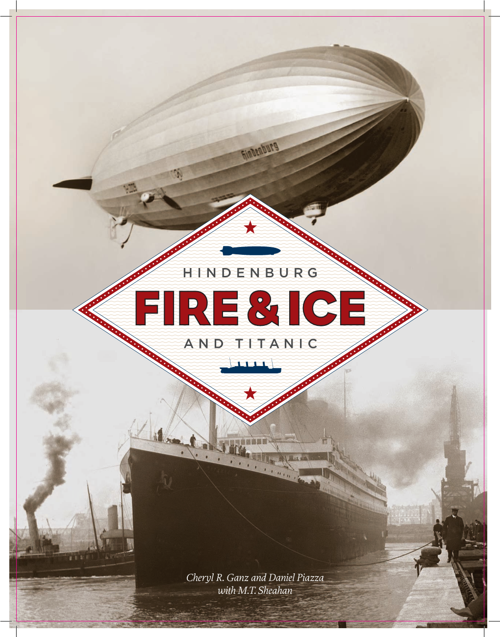 Hindenburg and Titanic FIRE & ICE: HINDENBURG and TITANIC