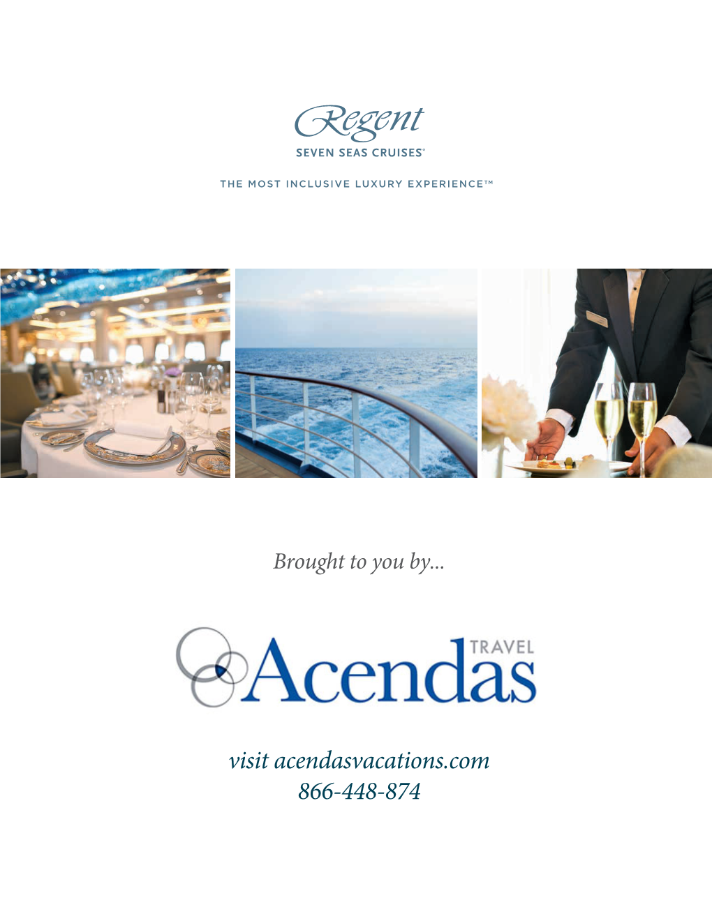 Brought to You By... Acendas Travel