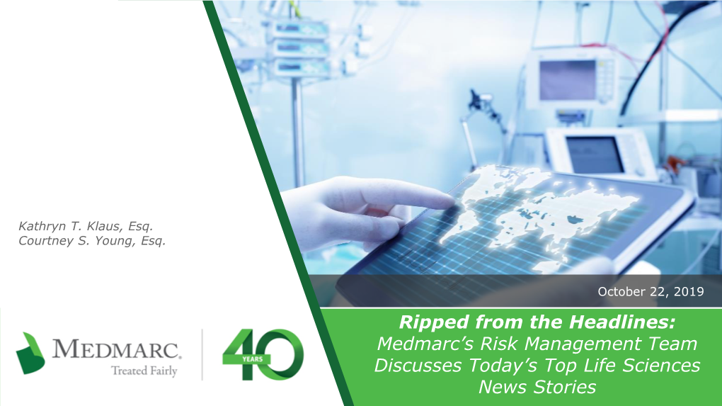 Ripped from the Headlines: Medmarc's Risk Management Team Discusses Today's Top Life Sciences News Stories