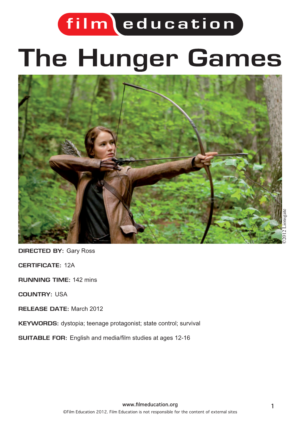 The Hunger Games ©2012 Lionsgate Directed By: Gary Ross