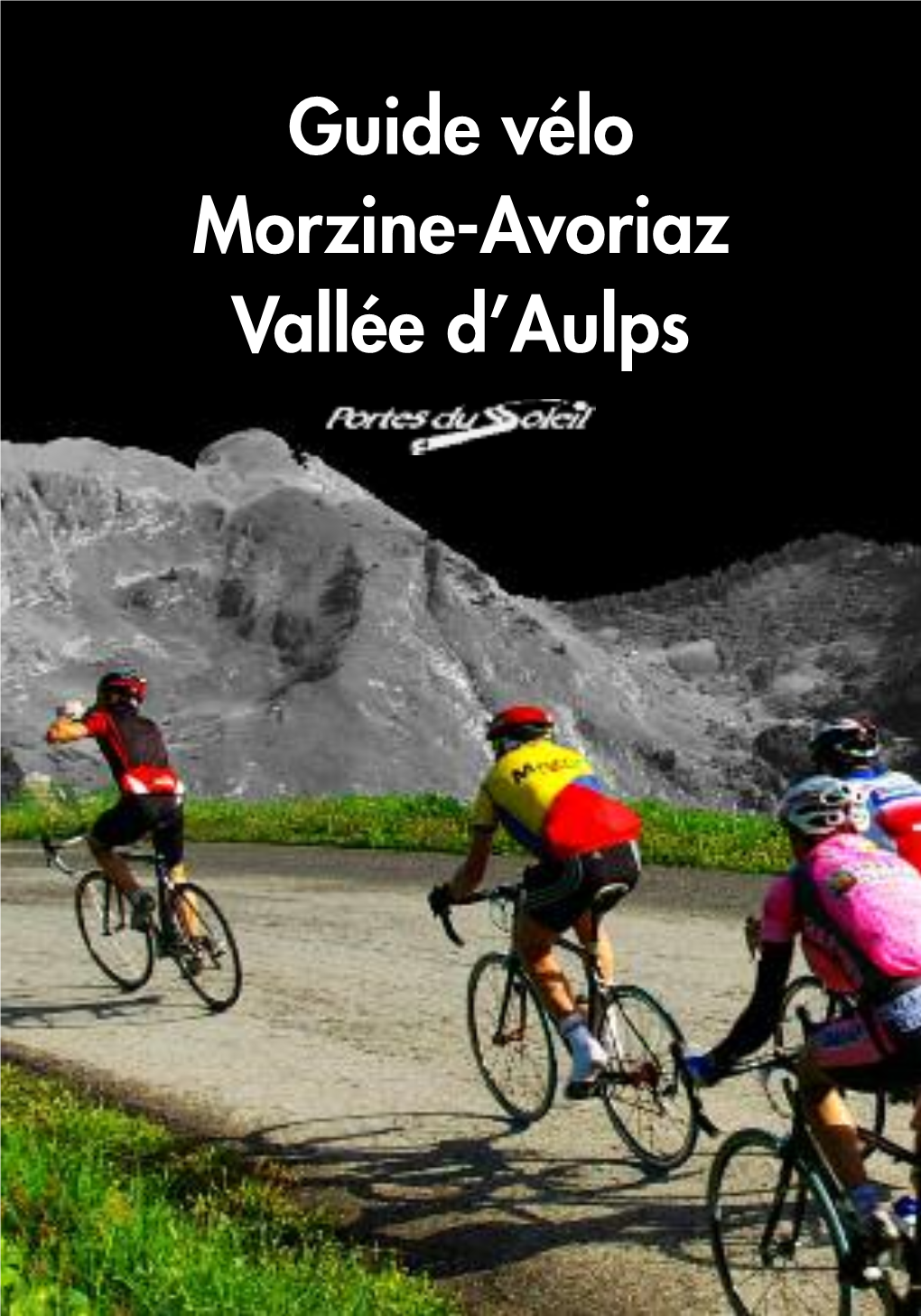 Guide Vélo Morzine-Avoriaz Vallée D'aulps