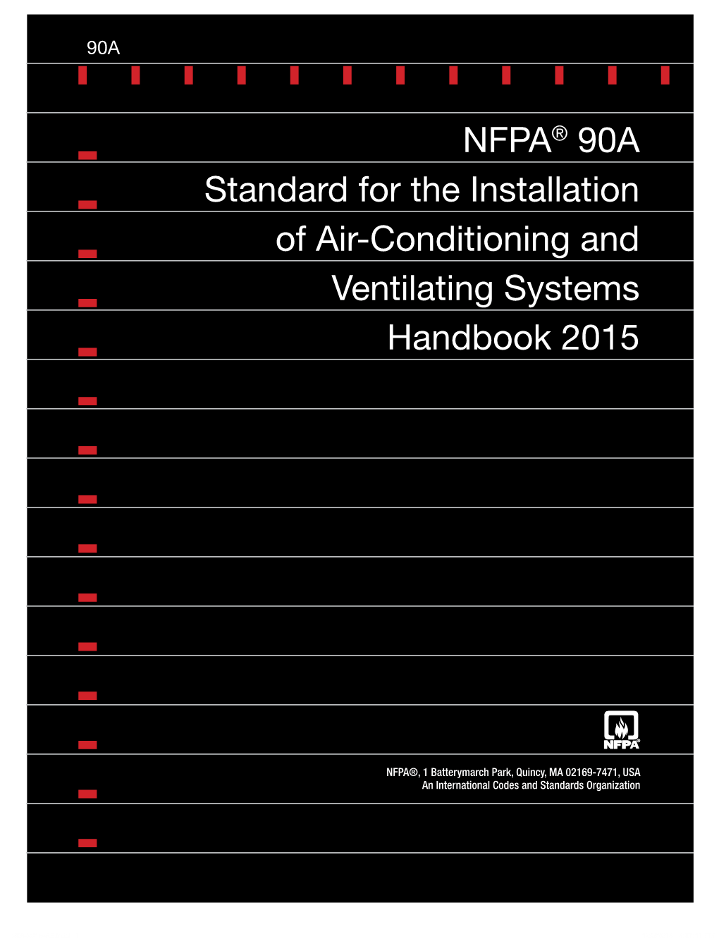 NFPA® 90A Standard for the Installation of Air-Conditioning and Ventilating Systems Handbook 2015