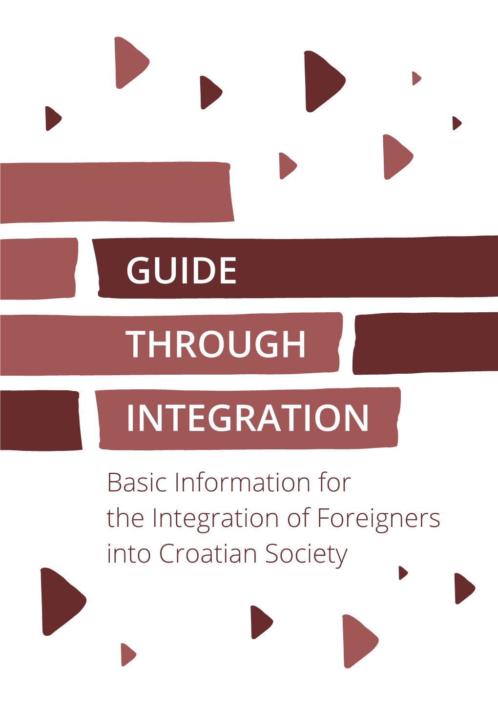 Guide Through Integration – Basic Information for the Integration of Aliens Into Croatian Society