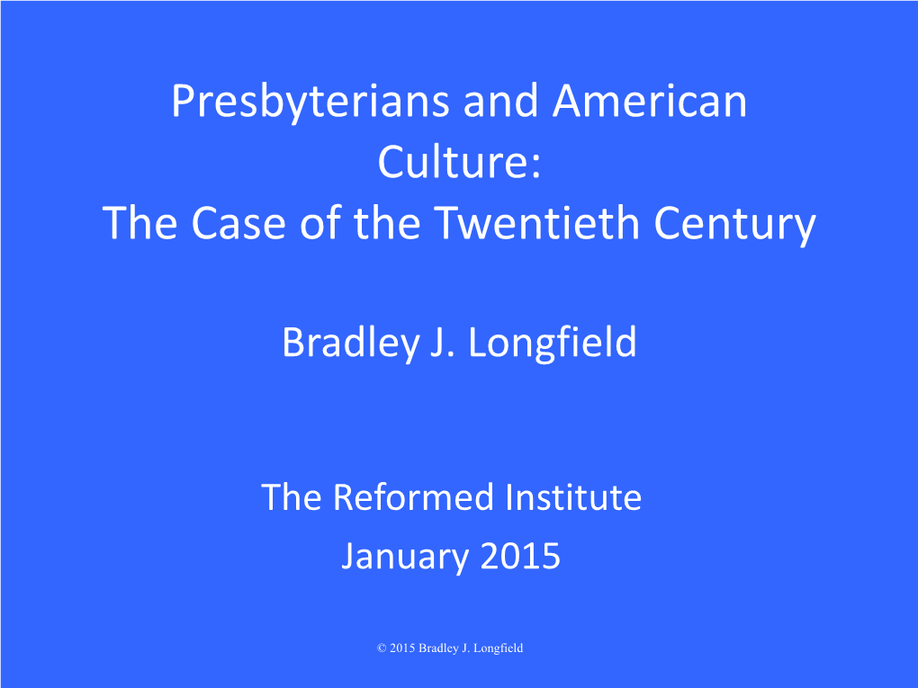 Presbyterians and American Culture: the Case of the Twentieth Century