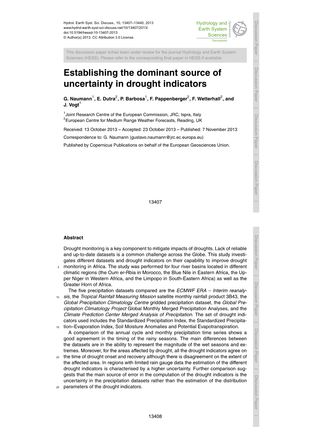 Establishing the Dominant Source of Uncertainty in Drought Indicators G