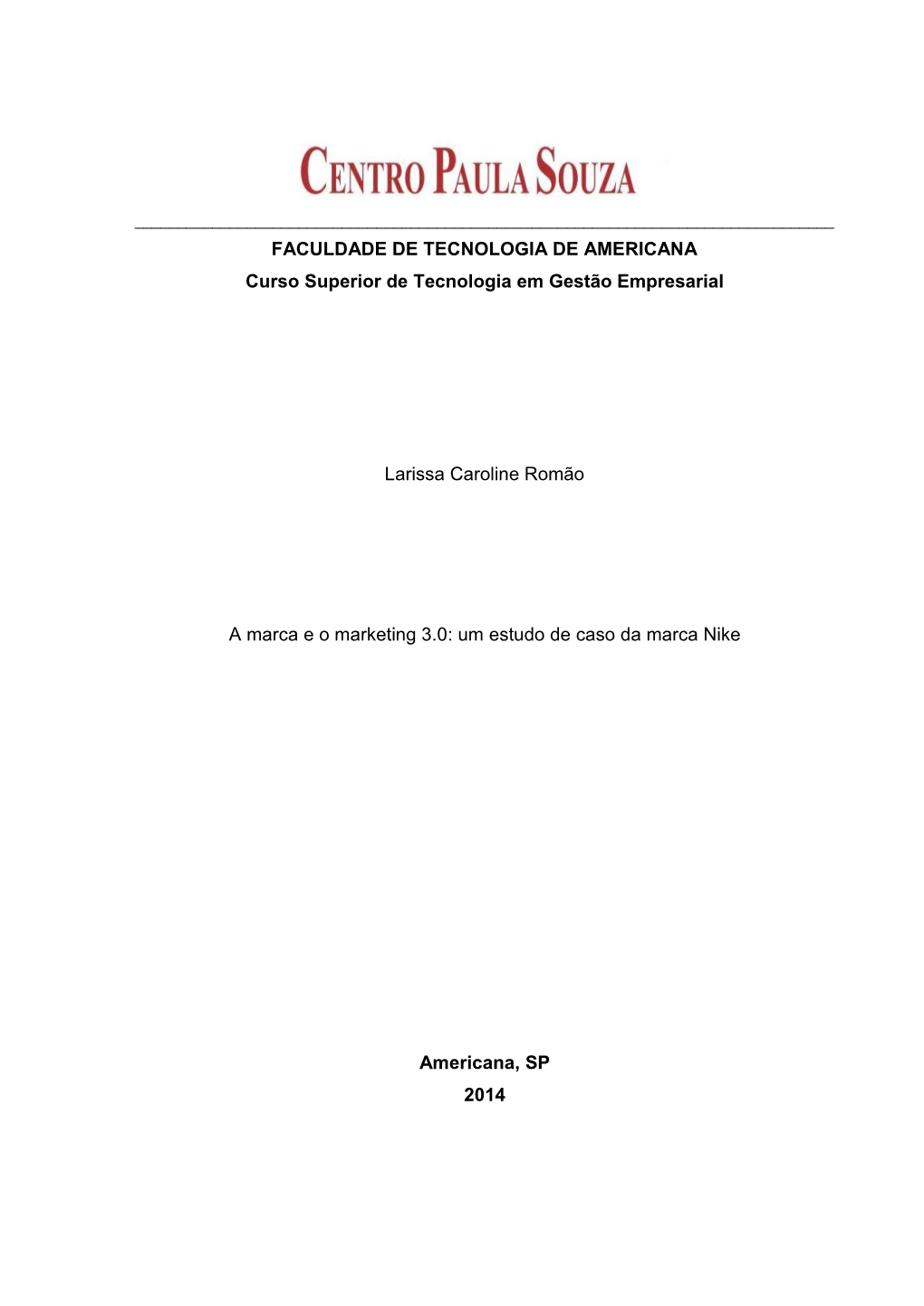 FACULDADE DE TECNOLOGIA DE AMERICANA Curso Superior De Tecnologia Em Gestão Empresarial