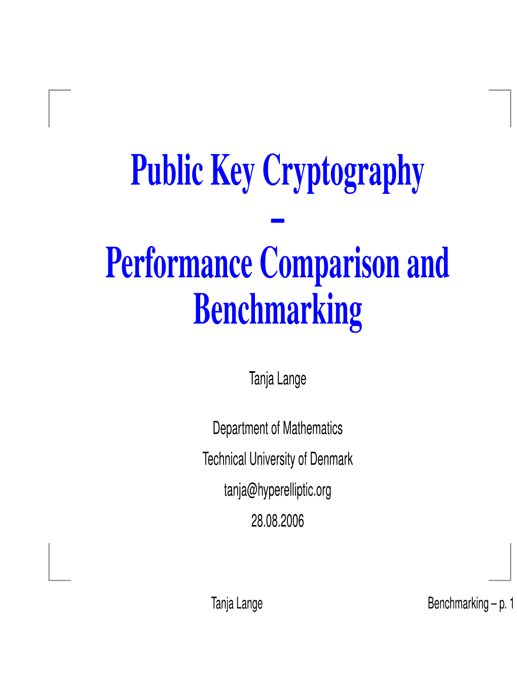 Public Key Cryptography – Performance Comparison and Benchmarking