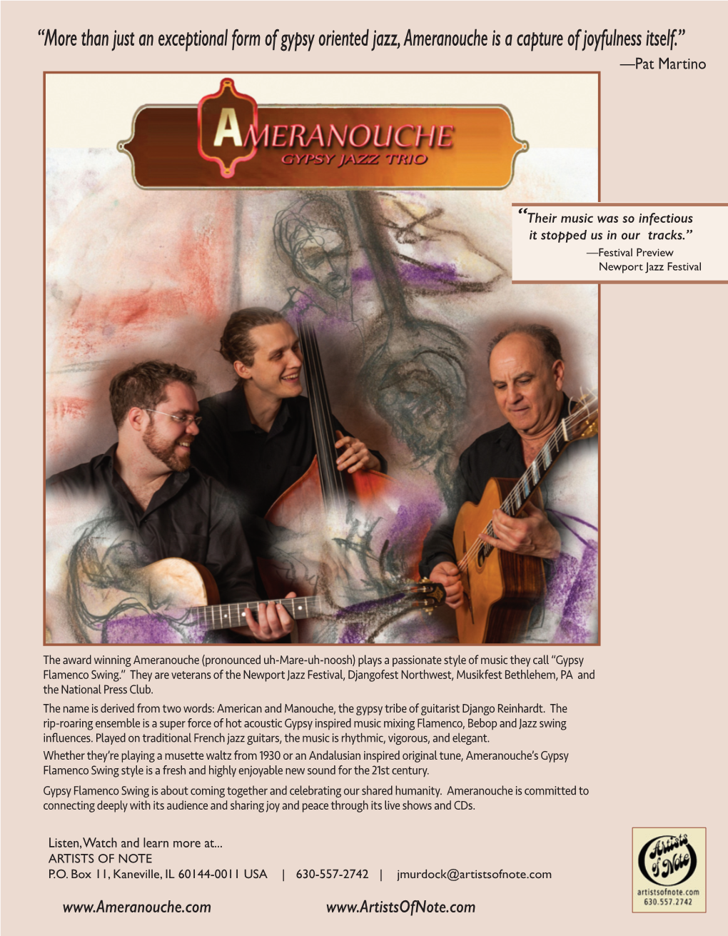 More Than Just an Exceptional Form of Gypsy Oriented Jazz, Ameranouche Is a Capture of Joyfulness Itself.” ­ —Pat Martino