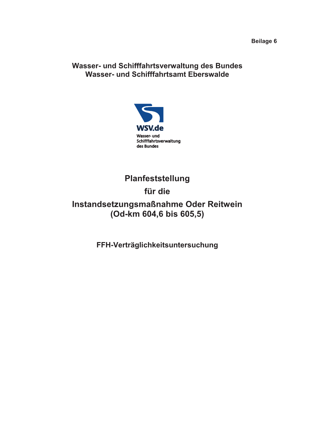 Planfeststellung Für Die Instandsetzungsmaßnahme Oder Reitwein (Od-Km 604,6 Bis 605,5)